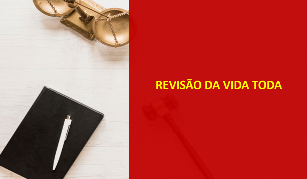 Já ouviu falar sobre a Revisão da Vida Toda?